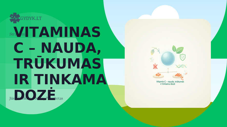 Vitaminas C – nauda, trūkumas ir tinkama dozė